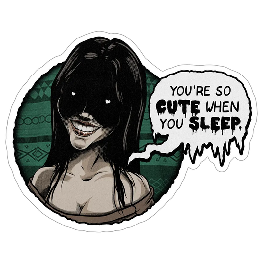 You're So Cute When You Sleep - Freaky Nikki Sticker