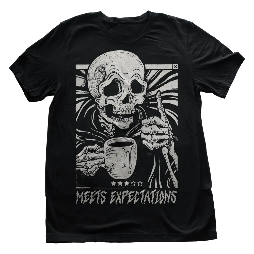 Meets Expectations - T-Shirt